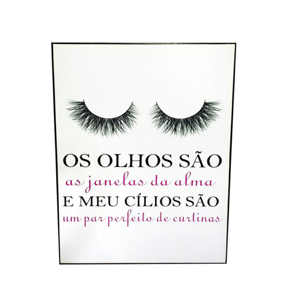 Quadro Decorativo Os Olhos são As Janelas da Alma e Meus Cílios são um Par Perfeito de Curtinas